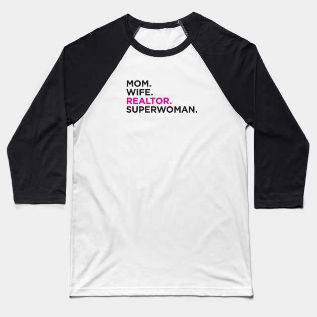 Mom. Wife. Realtor. Superwoman. Baseball T-Shirt by RealTees